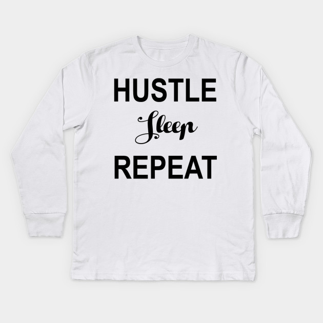 Hustle Sleep Repeat
